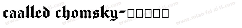 caalled chomsky字体转换